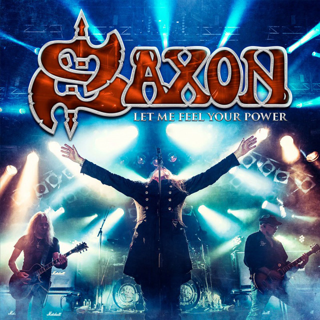 Saxon / Let Me Feel Your Power