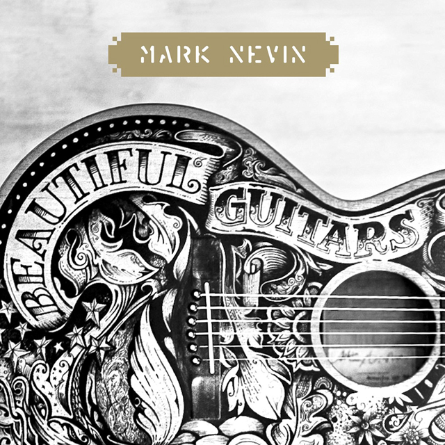Mark Nevin / Beautiful Guitars