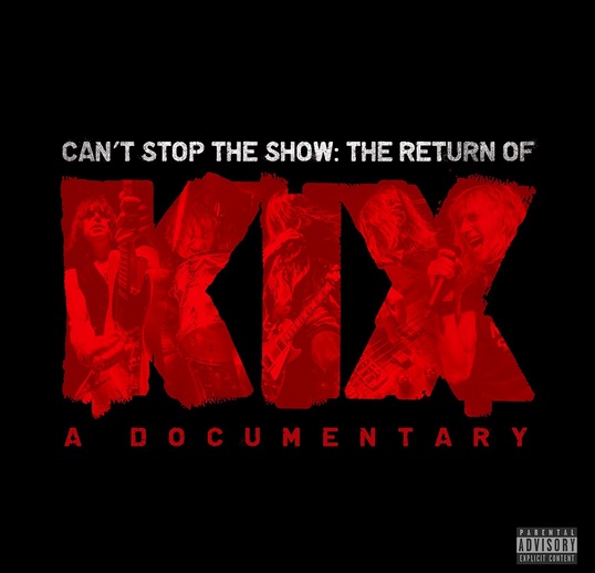 KIX / Can't Stop The Show: The Return Of KIX