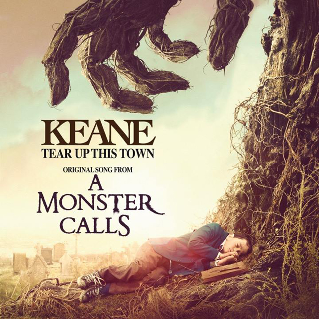 Keane - Tear Up This Town - A Monster Calls