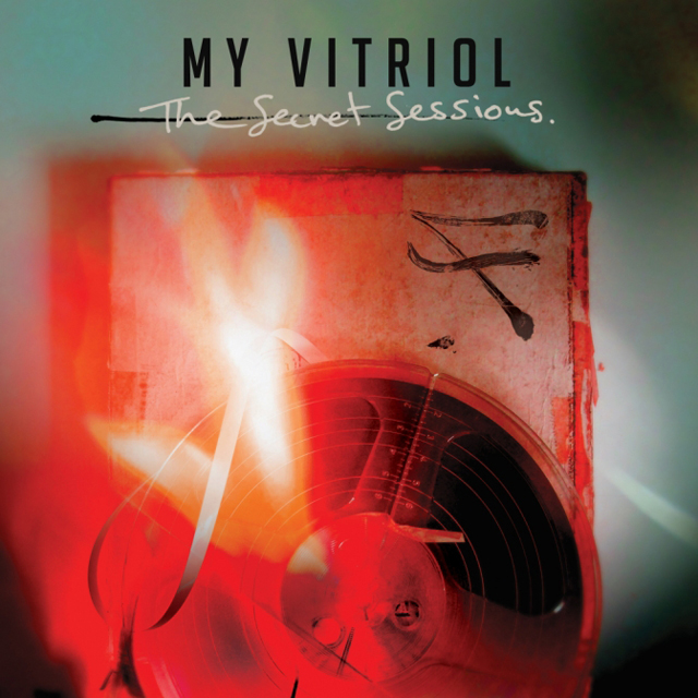 My Vitriol / The Secret Sessions