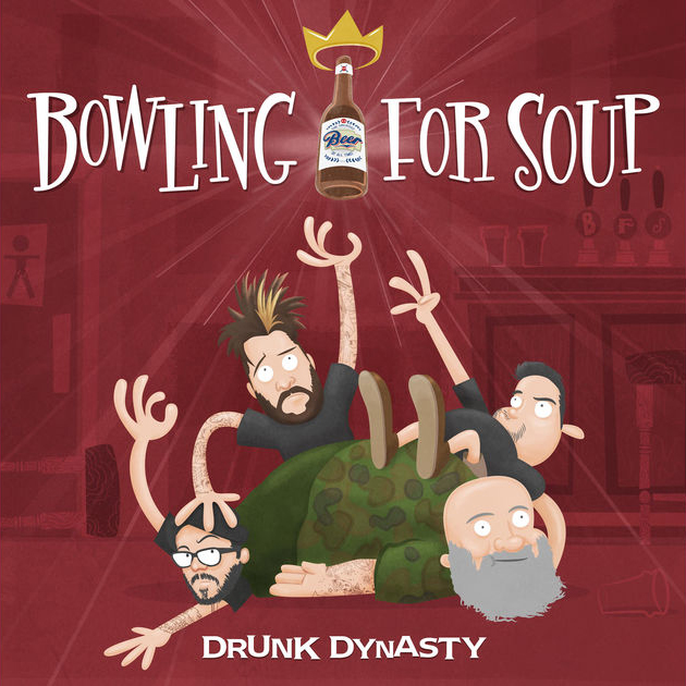 Bowling For Soup / Drunk Dynasty