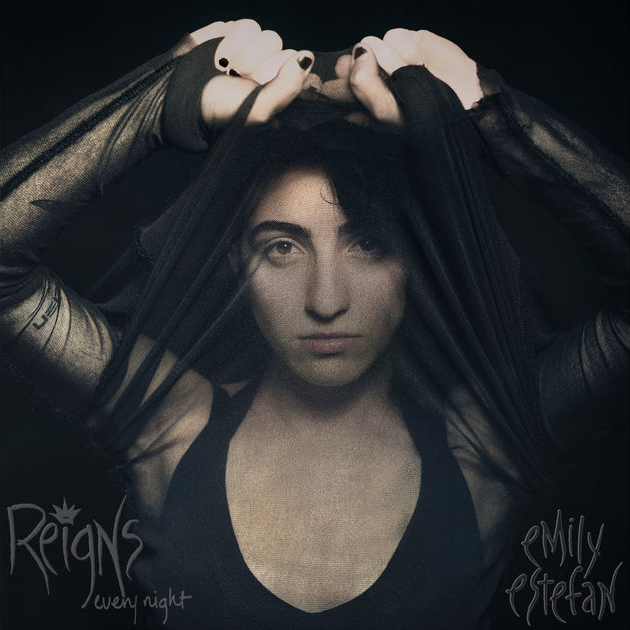 Emily Estefan / Reigns (Every Night) - Single