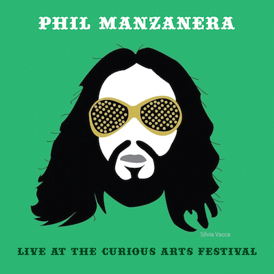 Phil Manzanera and The Sound Of Blue Band / Live At The Curious Arts Festival