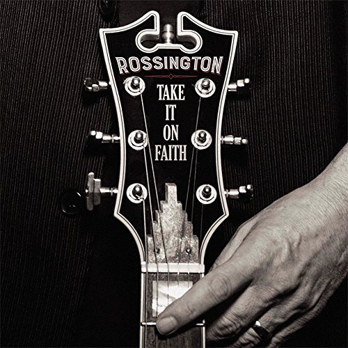 Rossington / Take It On Faith