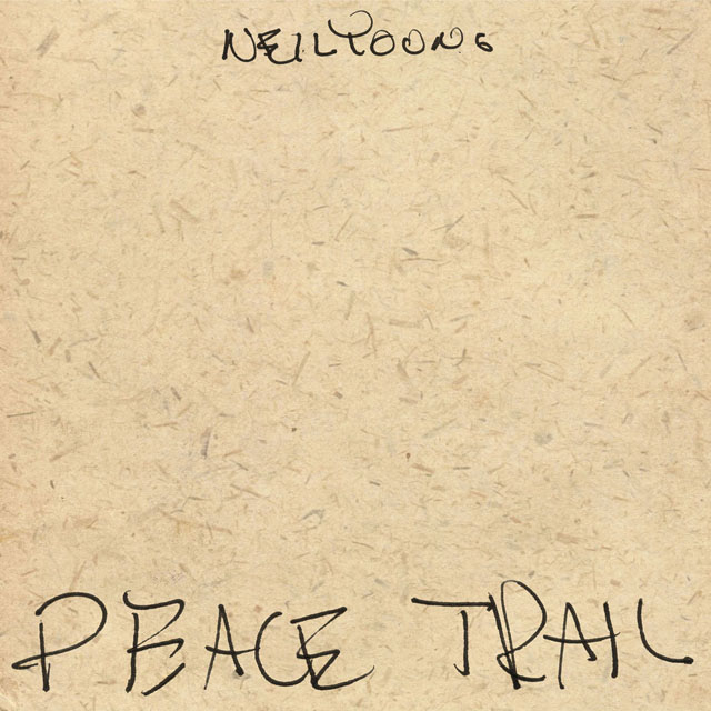 Neil Young / Peace Trail