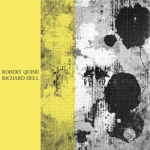 Richard Hell/Robert Quine  / Quine/Hell