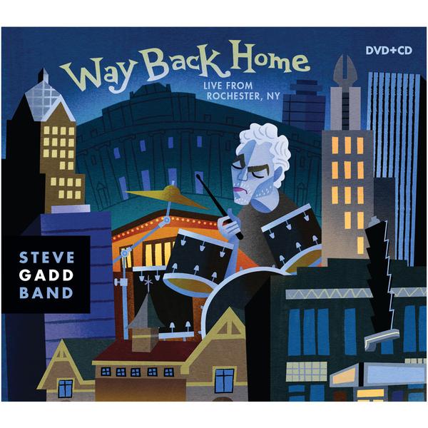Steve Gadd Band / WAY BACK HOME:LIVE FROM ROCHESTER,NY