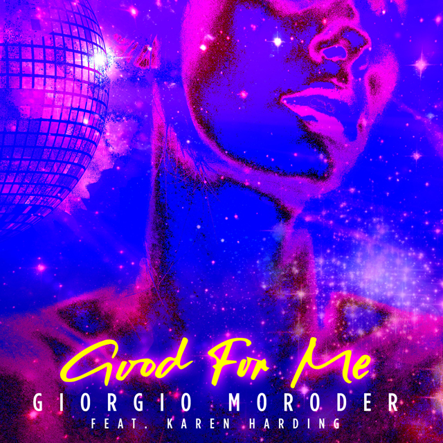 Giorgio Moroder / Good For Me (feat. Karen Harding) - Single