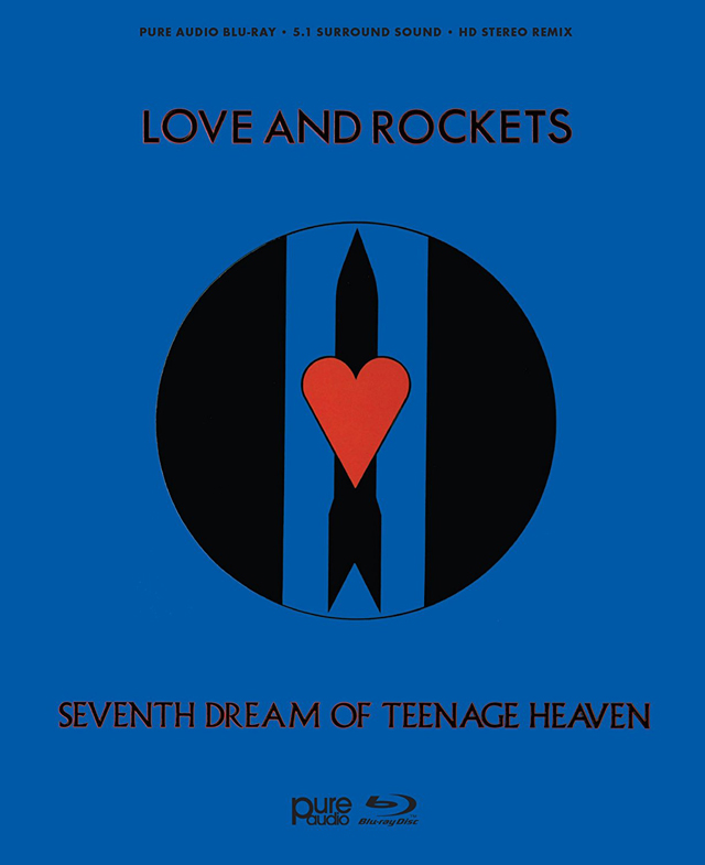 Love and Rockets / Seventh Dream Of Teenage Heaven [PURE AUDIO BLU-RAY]