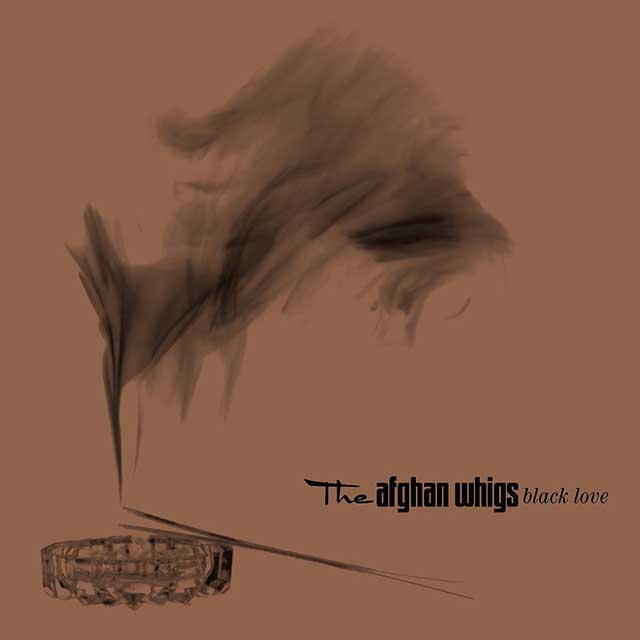 The Afghan Whigs / Black Love