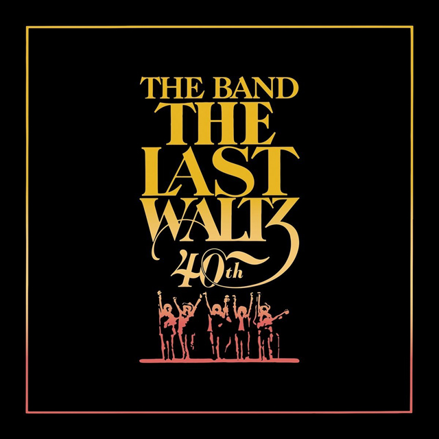 Band / The Last [40th Anniversary]