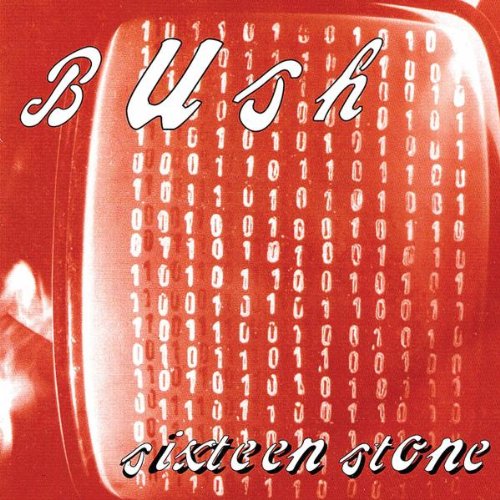 Bush / Sixteen Stone