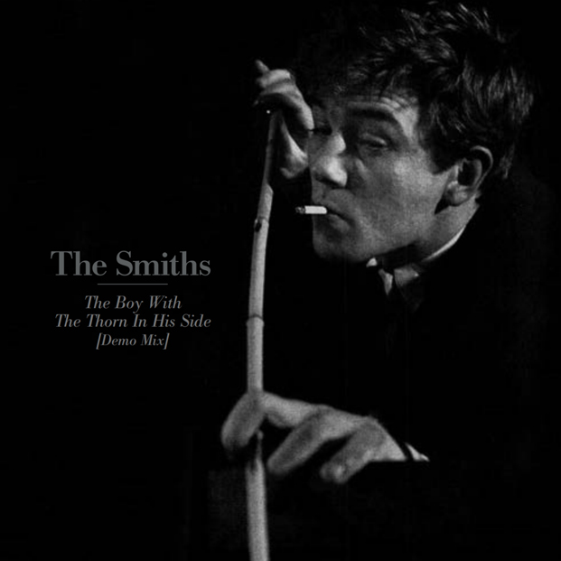 The Smiths / The Boy With The Thorn In His Side [Demo Mix]