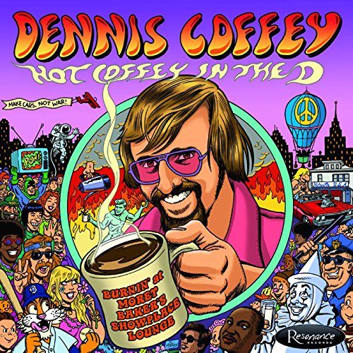Dennis Coffey / Hot Coffey in the D: Burnin' at Morey Baker’s Showplace Lounge
