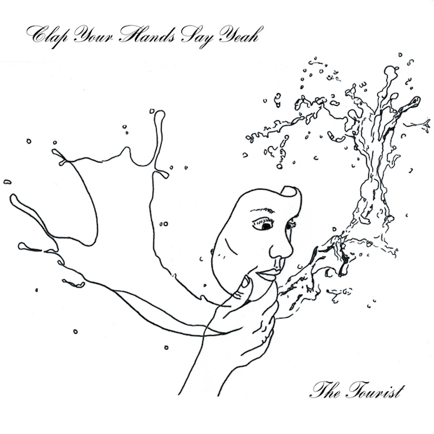 Clap Your Hands Say Yeah / The Tourist