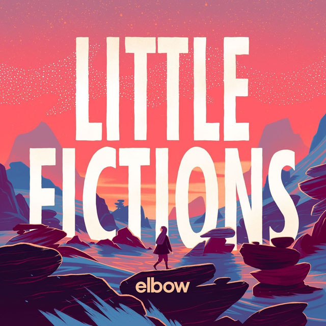 Elbow / Little Fictions
