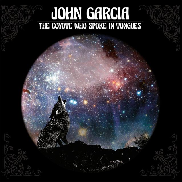 John Garcia / The Coyote Who Spoke In Tongues