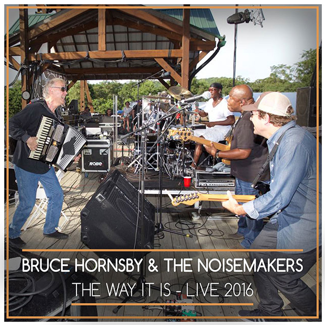 Bruce Hornsby & The Noisemakers / The Way It Is - Live 2016
