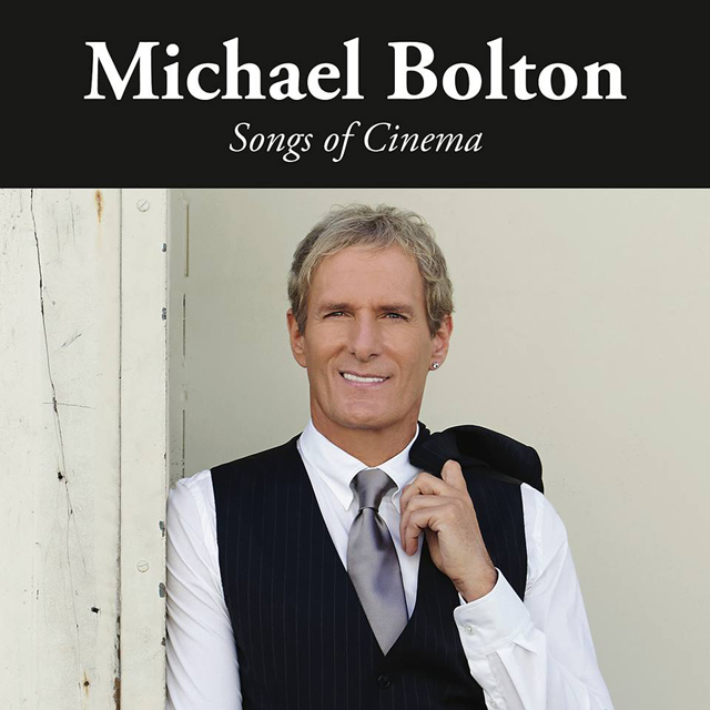 Michael Bolton / Songs Of Cinema