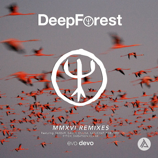 Deep Forest / MMXVI Remixes