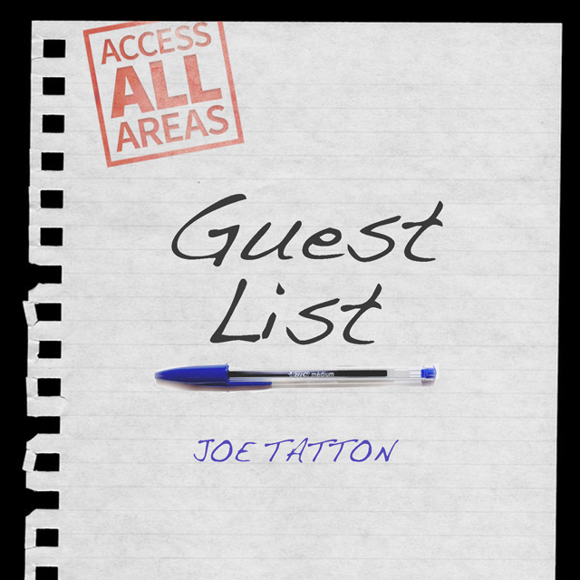 Joe Tatton / Guest List