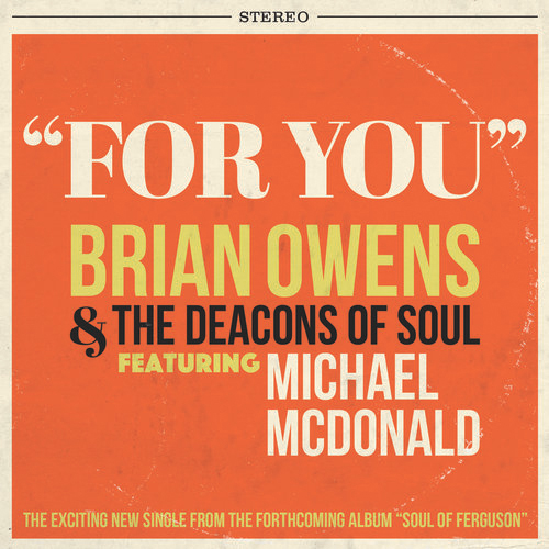 Brian Owens & The Deacons of Soul ft. Michael McDonald / For You