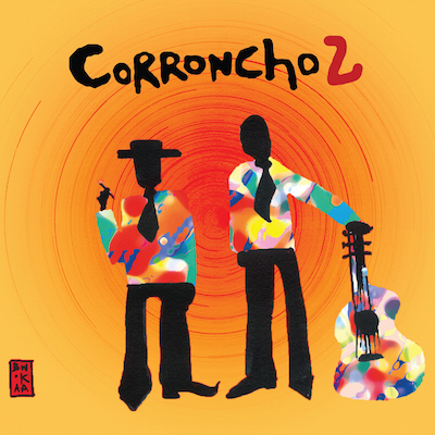 Phil Manzanera and Lucho Brieva / Corroncho Dos