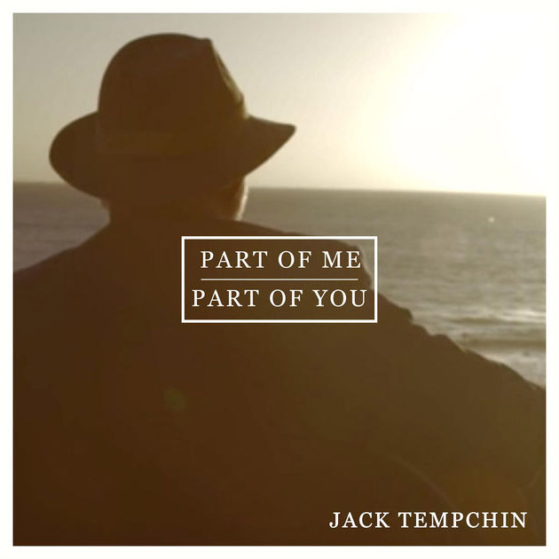 Jack Tempchin / Part Of Me, Part Of You