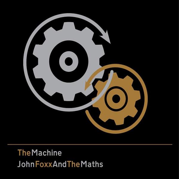 John Foxx And The Maths / The Machine