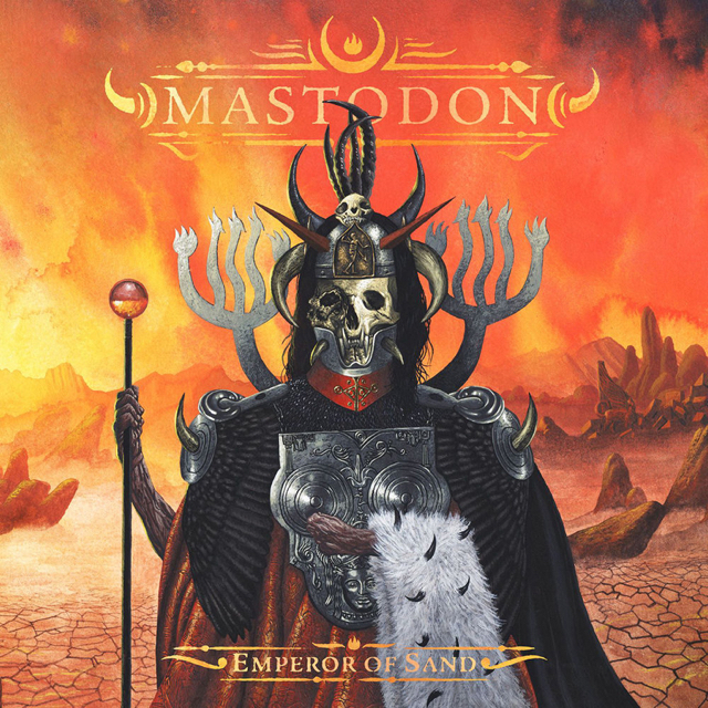 Mastodon / Emperor of Sand