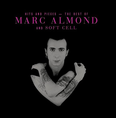 Marc Almond / Hits and Pieces - The Best of Marc Almond & Soft Cell