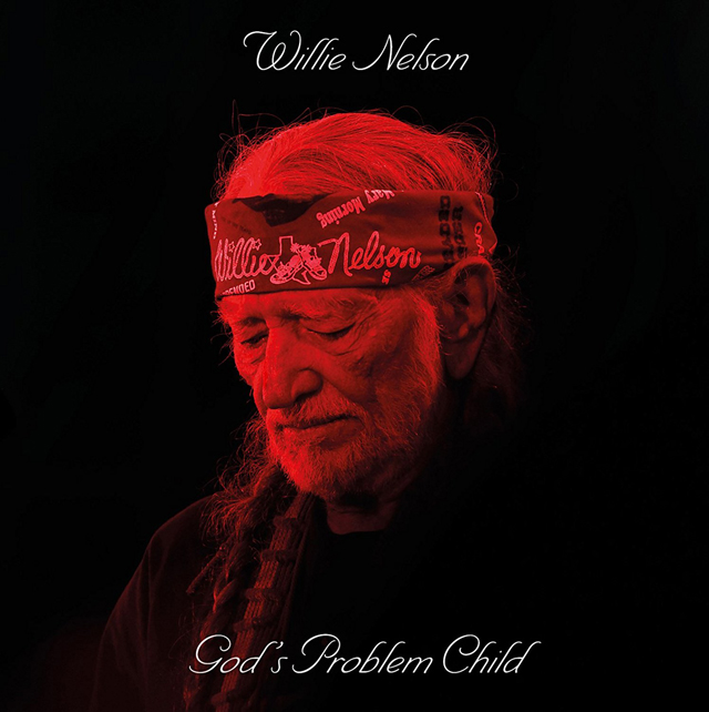 Willie Nelson / God’s Problem Child