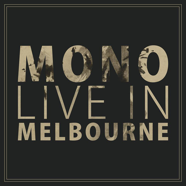 MONO / Live In Melbourne