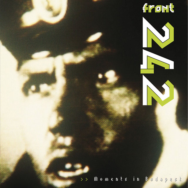 FRONT 242 / Moments in Budapest