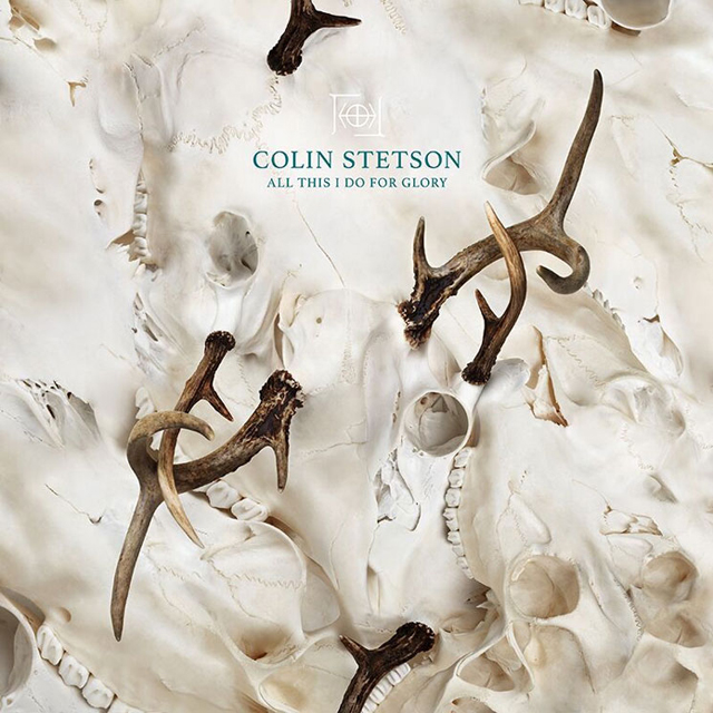 Colin Stetson / All This I Do for Glory