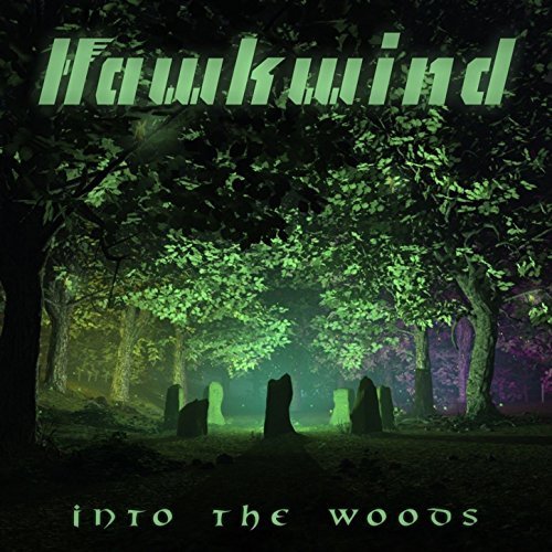 Hawkwind / Into The Woods