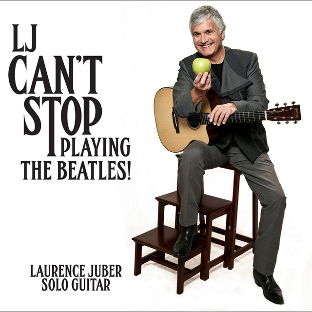 Laurence Juber / LJ Can't Stop Playing the Beatles!
