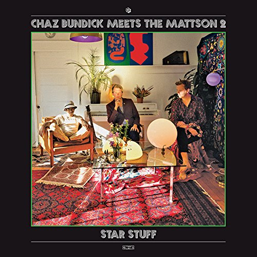 Chaz Bundick Meets The Mattson 2 / Star Stuff