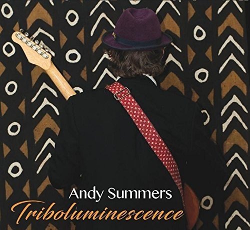 Andy Summers / Triboluminescence
