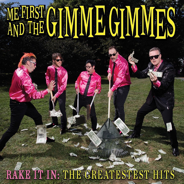 Me First and the Gimme Gimmes / Rake It In: The Greatest Hits