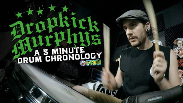 Dropkick Murphys: A 5 Minute Drum Chronology - Kye Smith