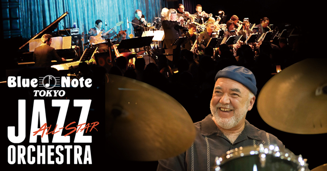 BLUE NOTE TOKYO ALL-STAR JAZZ ORCHESTRA with special guest PETER ERSKINE & more