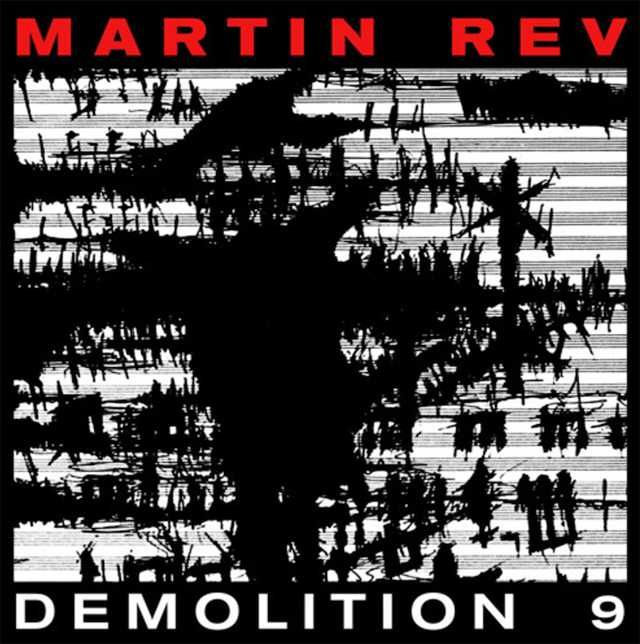 Martin Rev / Demolition 9