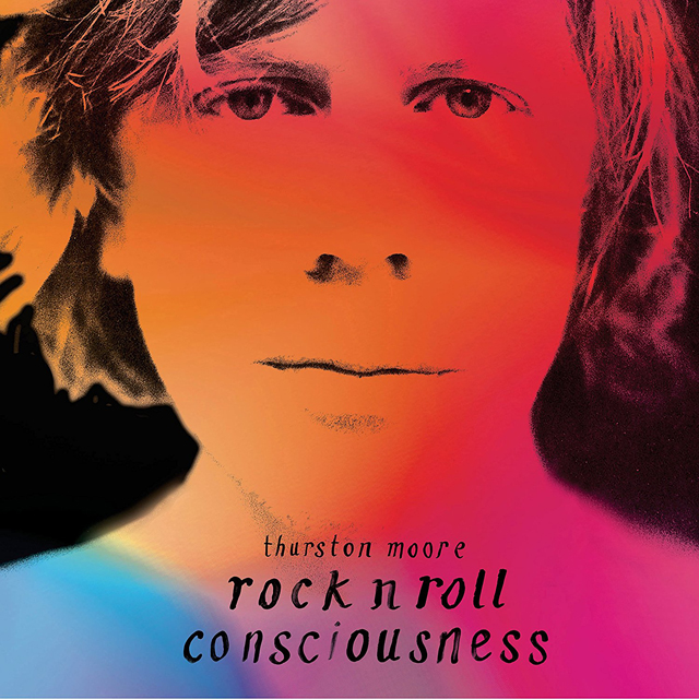 Thurston Moore / Rock N Roll Consciousness