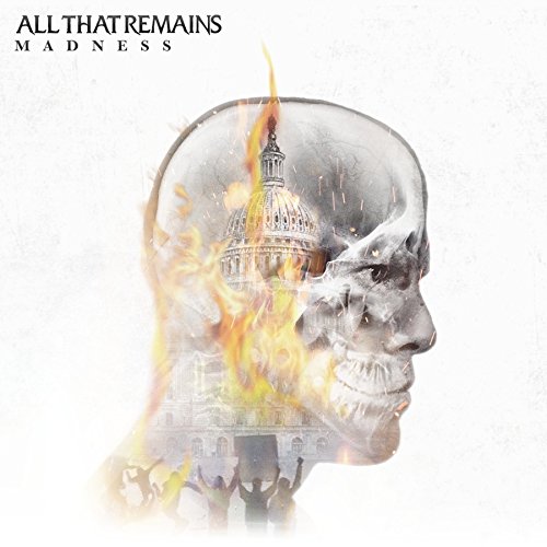 All That Remains / Madness