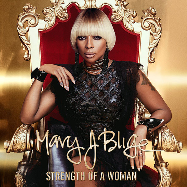 Mary J. Blige / Strength Of A Woman