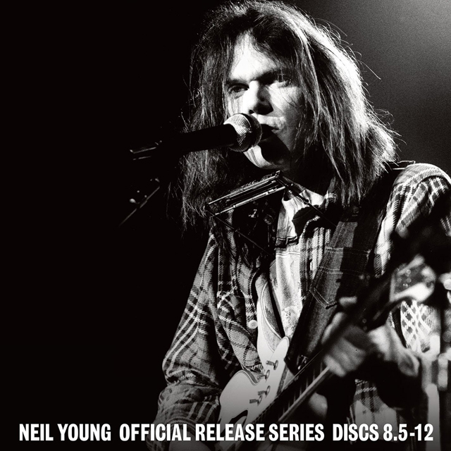 Neil Young / Official Release Series Discs 8.5-12