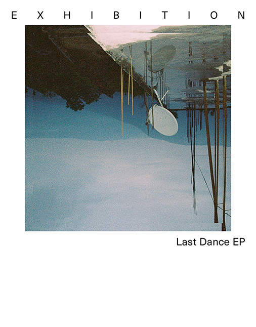 Exhibition / Last Dance EP