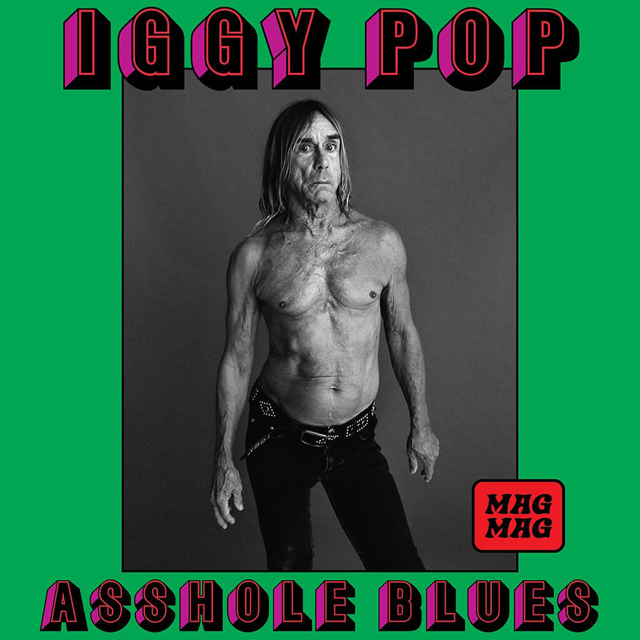 Iggy Pop / Asshole Blues